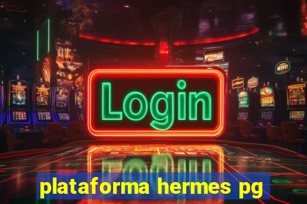 plataforma hermes pg